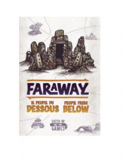 
 -  JEU FARAWAY - EXTENSIOIN LE PEUPLE DU DESSOUS (FR-EN)